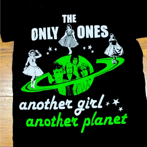 favorite Other - The Only Ones -Another Girl Another Planet t shirt